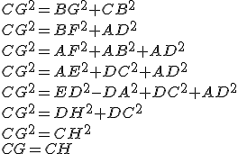 3$CG^2=BG^2+CB^2\\\\CG^2=BF^2+AD^2\\\\CG^2=AF^2+AB^2+AD^2\\\\CG^2=AE^2+DC^2+AD^2\\\\CG^2=ED^2-DA^2+DC^2+AD^2\\\\CG^2=DH^2+DC^2\\\\CG^2=CH^2\\\\CG=CH